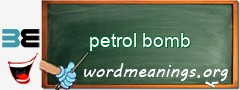 WordMeaning blackboard for petrol bomb